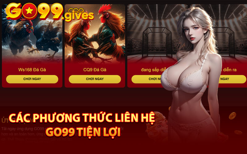 Các Phương Thức Liên Hệ Go99 Tiện Lợi