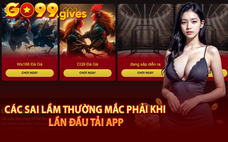 Các Sai Lầm Thường Mắc Phải Khi Lần Đầu Tải App