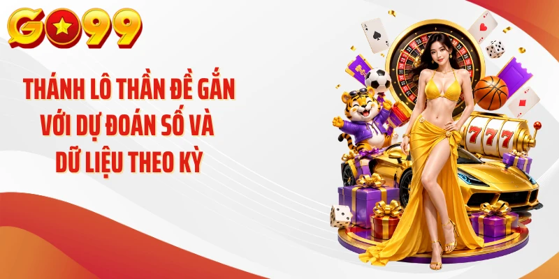 Thánh lô thần đề gắn với dự đoán số và dữ liệu theo kỳ